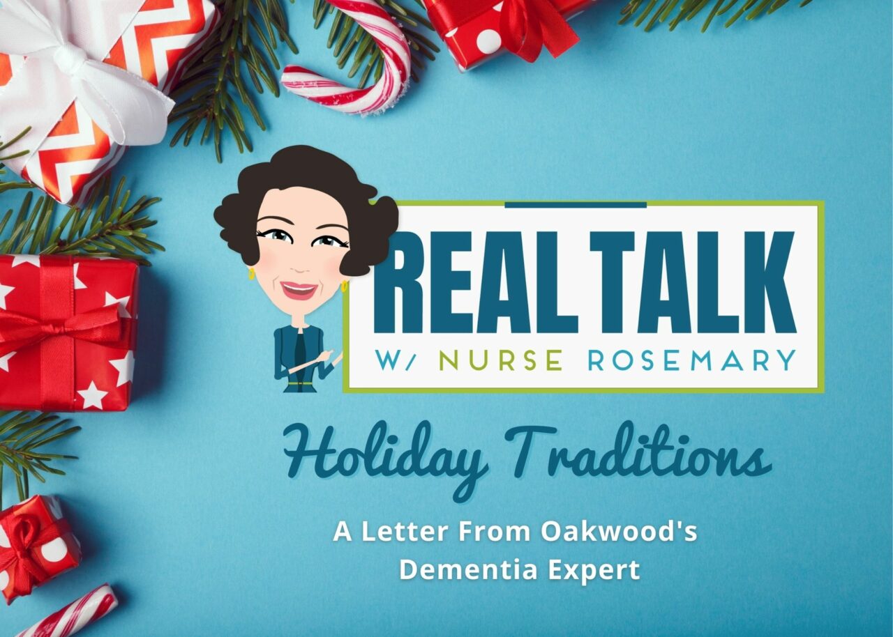 Realtalk With Rosemary Holiday Traditions Oakwood Creative Care